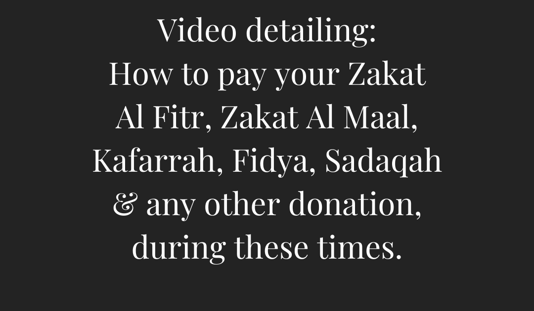 How you can pay your Zakat-ul-Fitr and Zakat Al-Mal in these circumstances