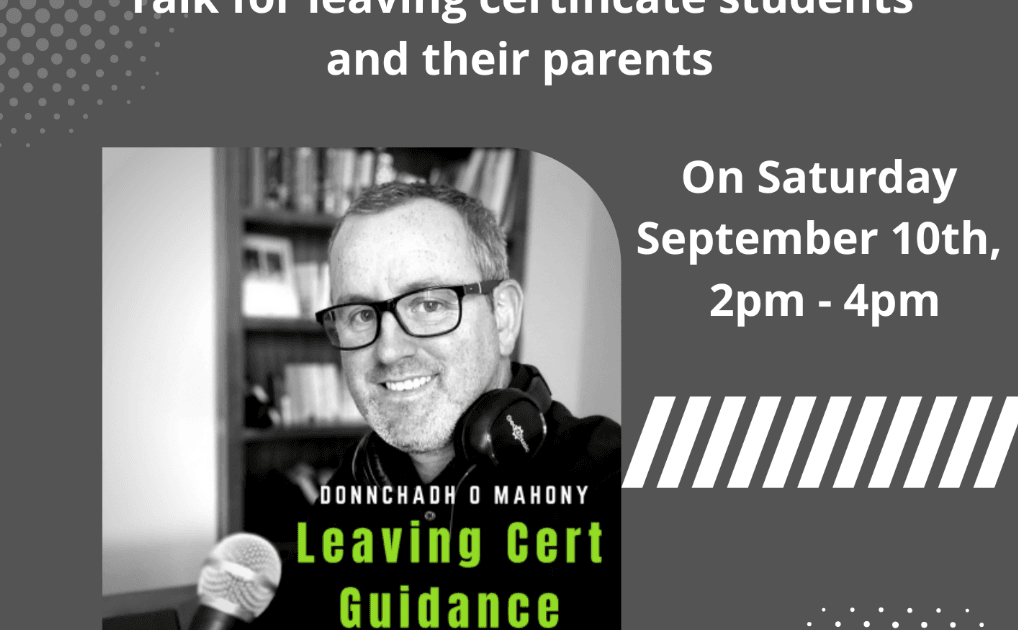 Leaving Cert: What are my options? Talk for Students and Parents