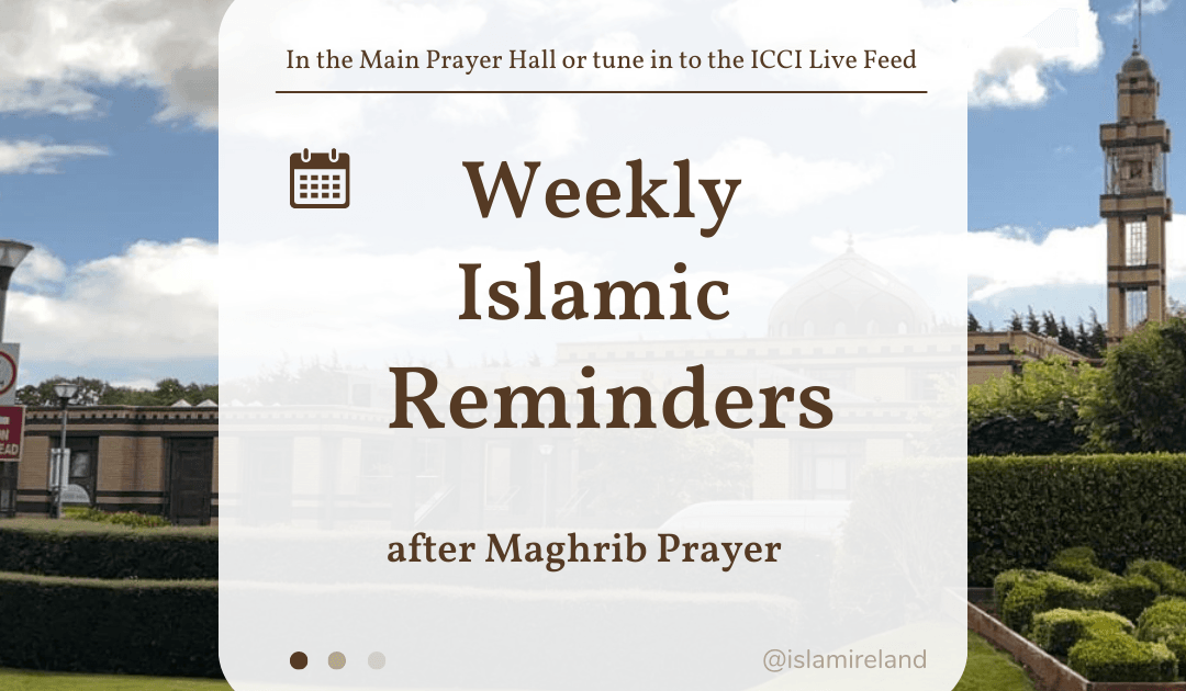 ICCI Weekly Islamic Reminders