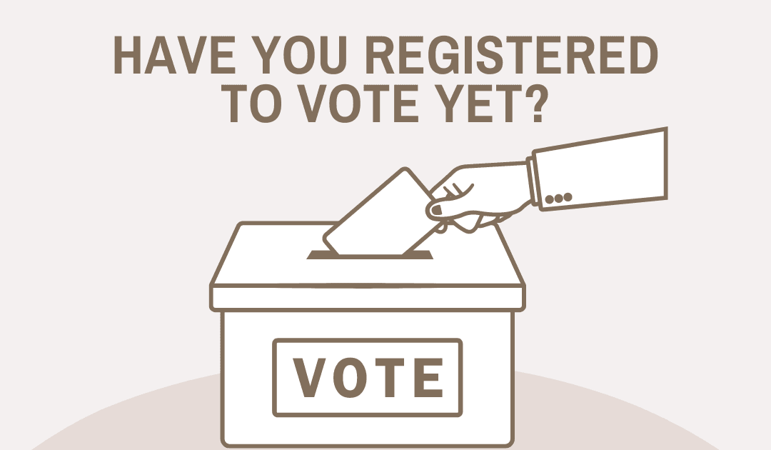 Have you registered to vote?